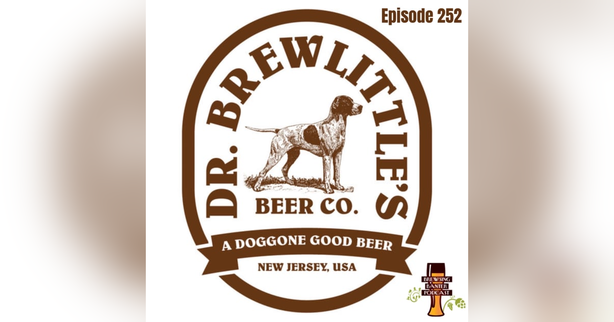 BBP 252 - Dr. Brewlittle's BBP 252 - Dr. Brewlittle's