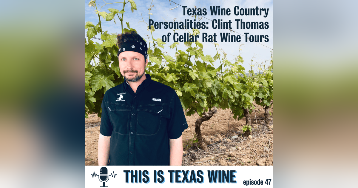 Texas Wine Country Personalities: Clint Thomas of Cellar Rat Wine Tours Texas Wine Country Personalities: Clint Thomas of Cellar Rat Wine Tours