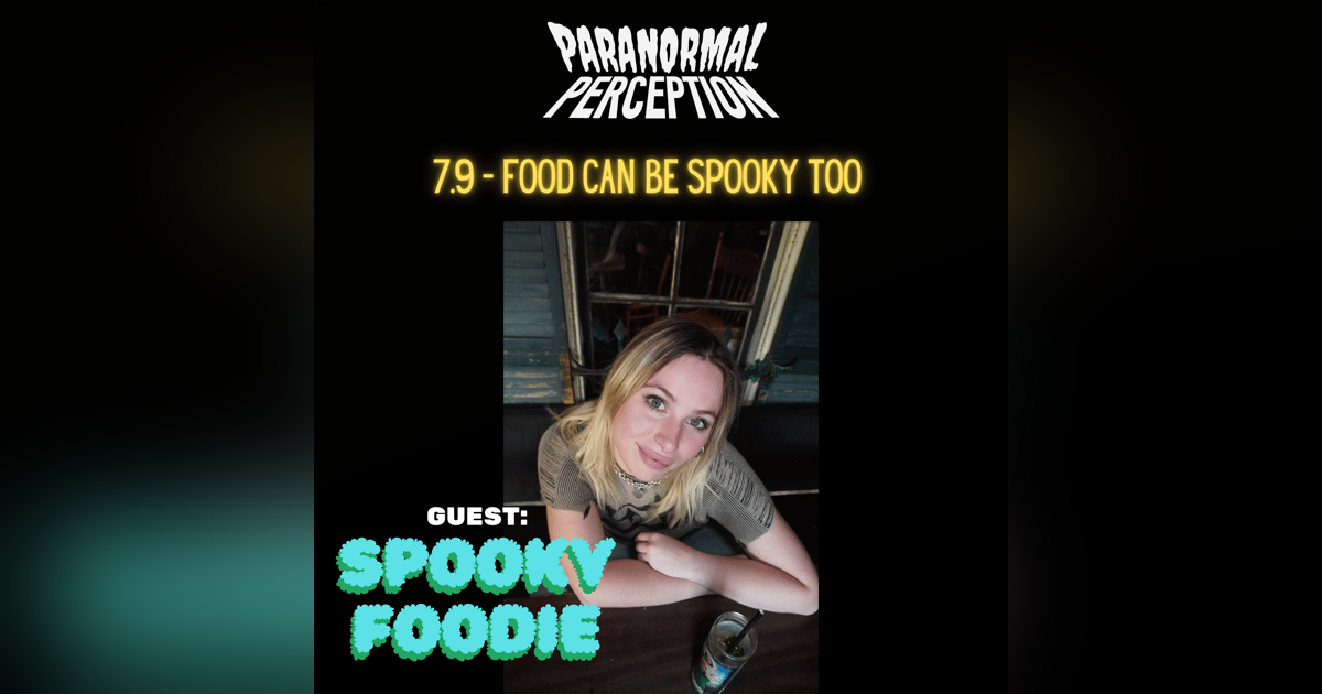 7.9 - Food Can Be Spooky Too 7.9 - Food Can Be Spooky Too