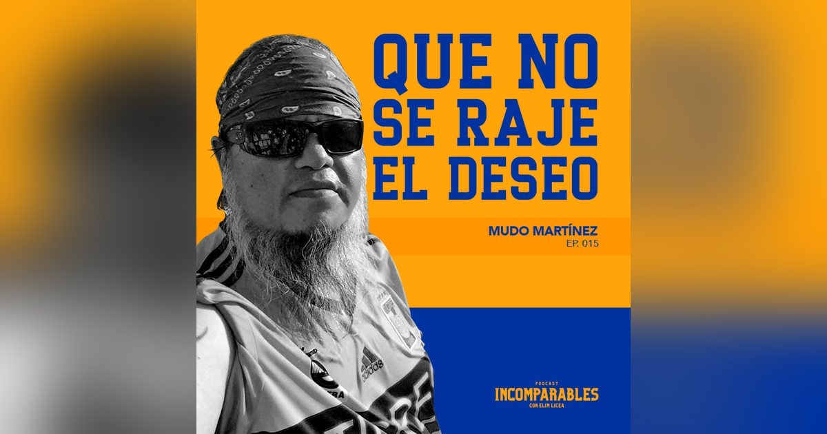 015 | Que no se raje el deseo | Mudo Martínez 015 | Que no se raje el deseo | Mudo Martínez