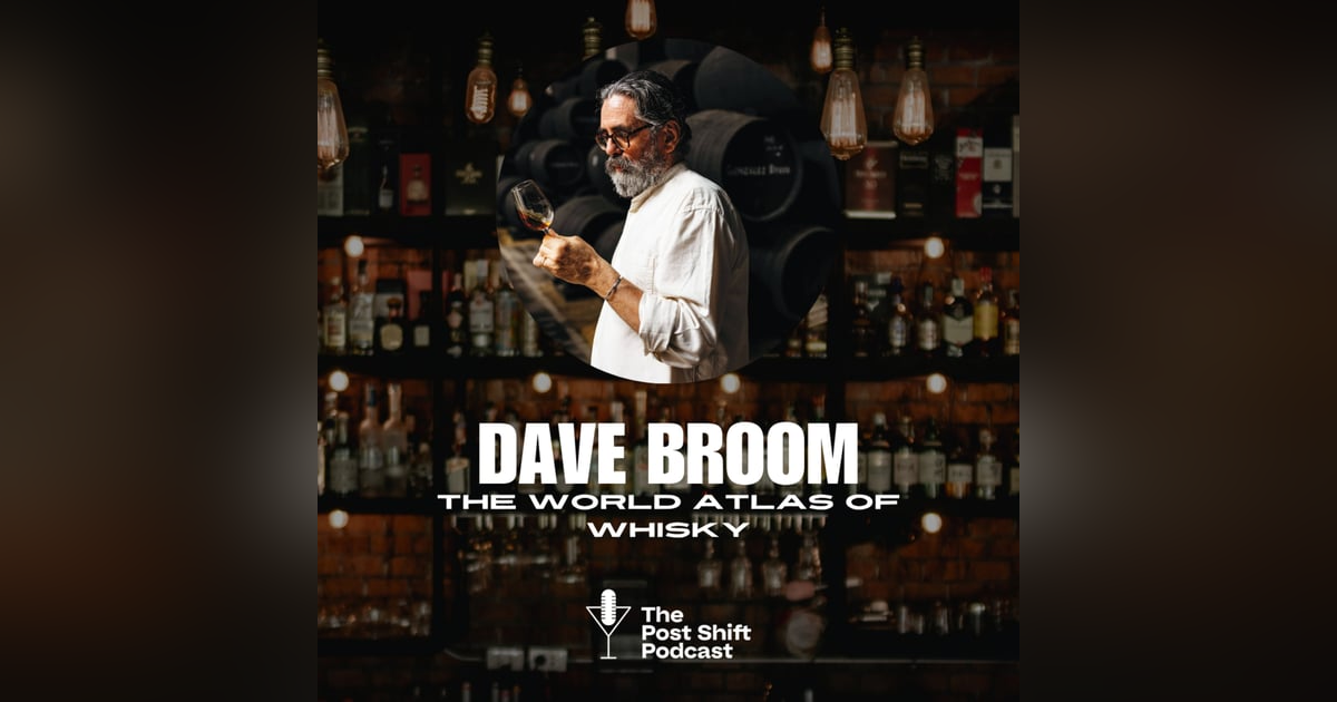 Episode #169 - Dave Broom, The World Atlas of Whisky Episode #169 - Dave Broom, The World Atlas of Whisky