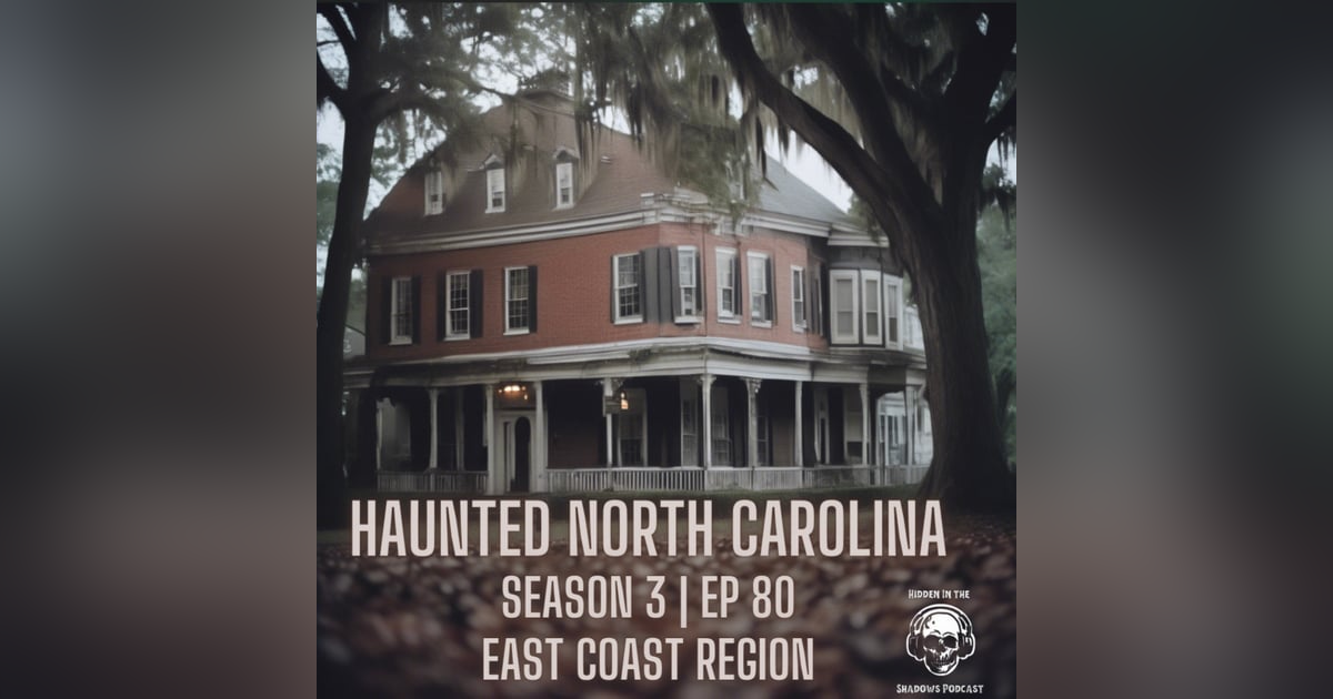 Haunted North Carolina (East Coast) Haunted North Carolina (East Coast)