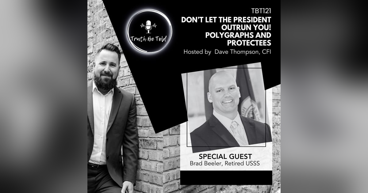 Don’t let the President outrun you! Polygraphs and Protectees with retired Supervisory Special Agent Brad Beeler. Don’t let the President outrun you! Polygraphs and Protectees with retired Supervisory Special Agent Brad Beeler.