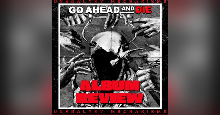 image for Go Ahead And Die - Unhealthy Mechnisms