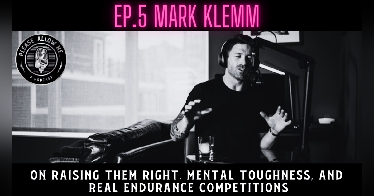 Ep. 5 - Mark Klemm Ep. 5 - Mark Klemm