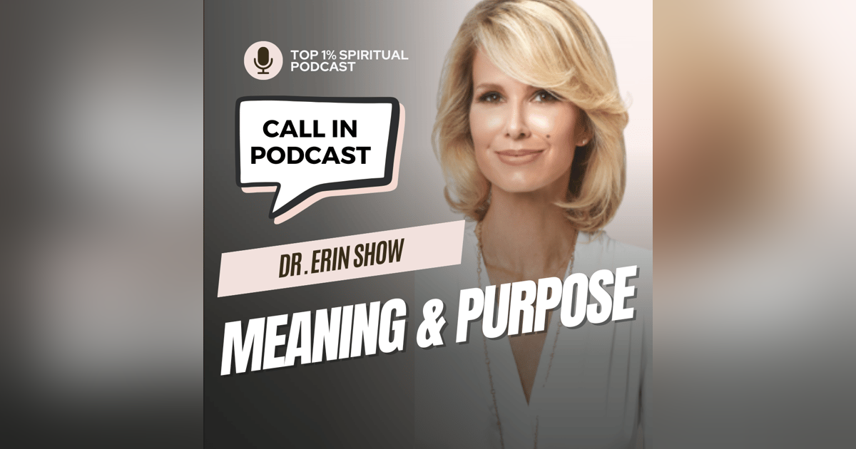 Call In Show | What is The Purpose & Meaning of Life? Call In Show | What is The Purpose & Meaning of Life?