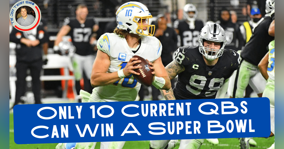 Only 10 Current NFL QBs Can Win A Super Bowl Only 10 Current NFL QBs Can Win A Super Bowl