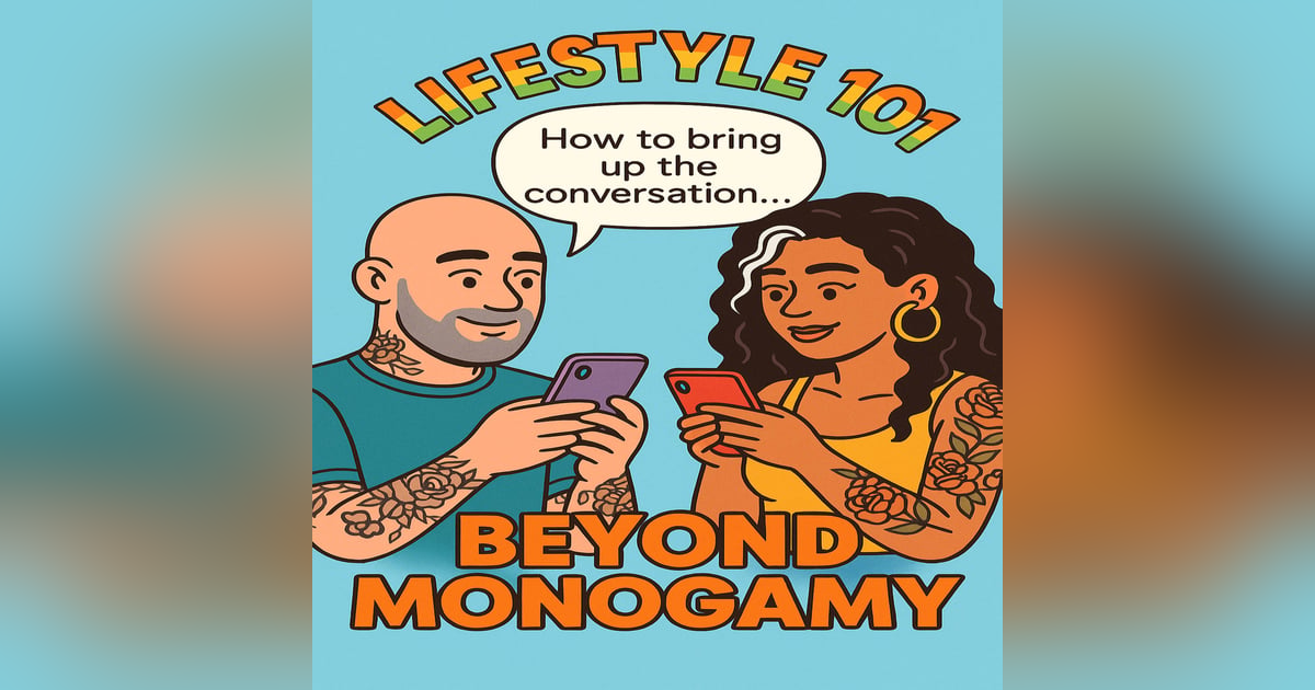 QUICKIE: Lifestyle 101 Series - Having The "Lifestyle" Talk With Your Partner QUICKIE: Lifestyle 101 Series - Having The "Lifestyle" Talk With Your Partner