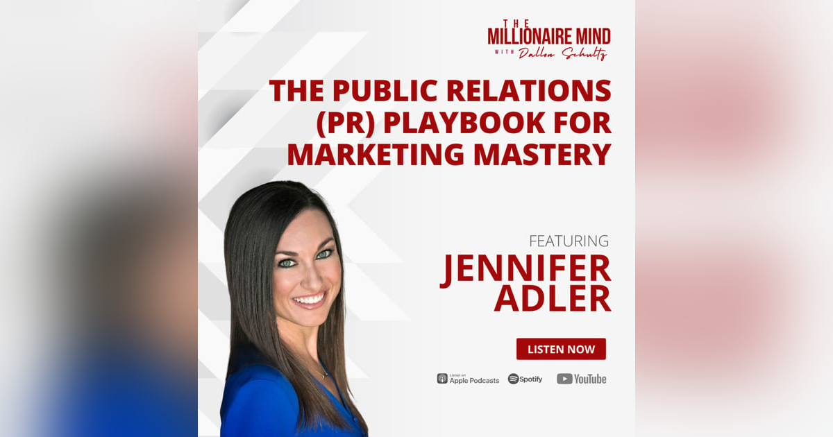 EP122: The Public Relations (PR) Playbook for Marketing Mastery with Jennifer Adler EP122: The Public Relations (PR) Playbook for Marketing Mastery with Jennifer Adler