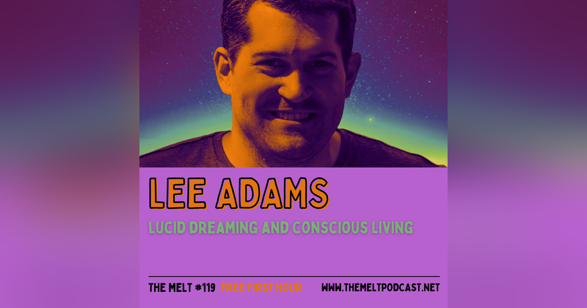 Lee Adams | Lucid Dreaming and Conscious Living (FREE FIRST HOUR) Lee Adams | Lucid Dreaming and Conscious Living (FREE FIRST HOUR)