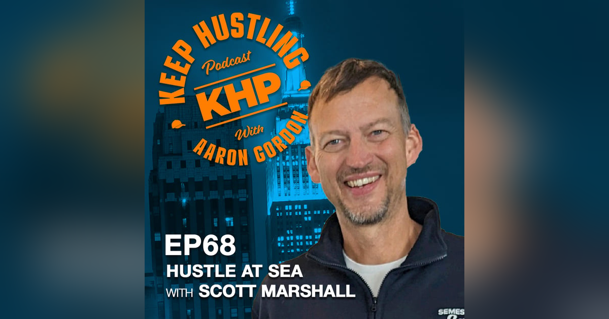 Hustle At Sea with Scott Marshall Hustle At Sea with Scott Marshall