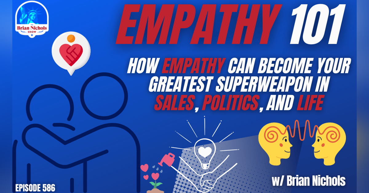 586: Empathy: The Missing Piece in Your Sales Puzzle 586: Empathy: The Missing Piece in Your Sales Puzzle