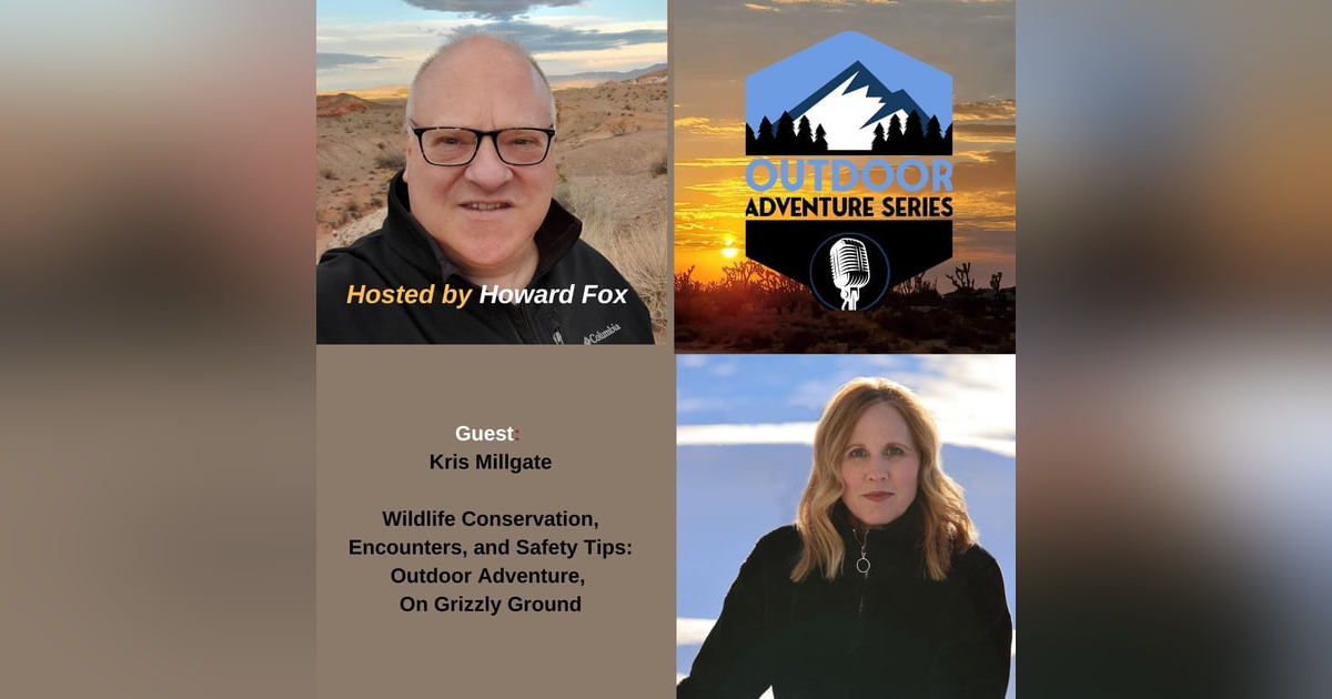 Kris Millgate - Wildlife Conservation, Encounters, and Safety Tips: Outdoor Adventure, On Grizzly Ground Kris Millgate - Wildlife Conservation, Encounters, and Safety Tips: Outdoor Adventure, On Grizzly Ground