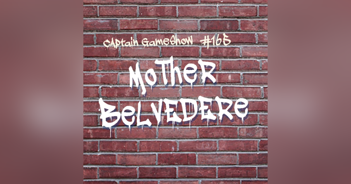 Episode 165: Mother Belvedere Episode 165: Mother Belvedere