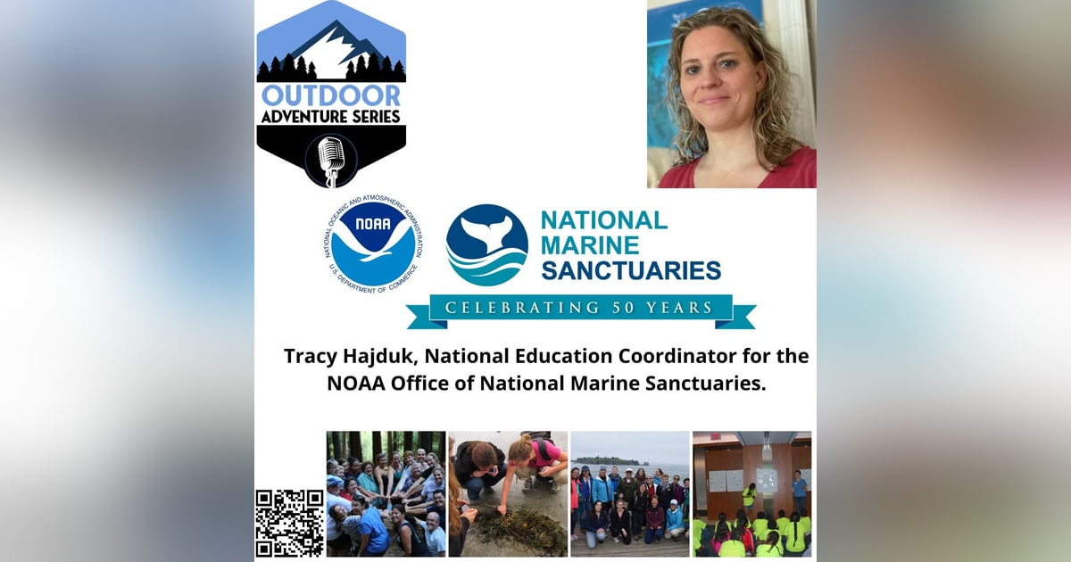 Tracy Hajduk, National Education Coordinator for the NOAA Office of National Marine Sanctuaries Tracy Hajduk, National Education Coordinator for the NOAA Office of National Marine Sanctuaries