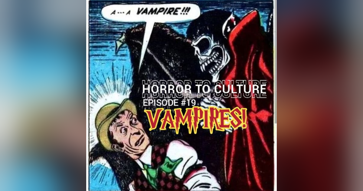 HORROR TO CULTURE 19 HORROR TO CULTURE 19