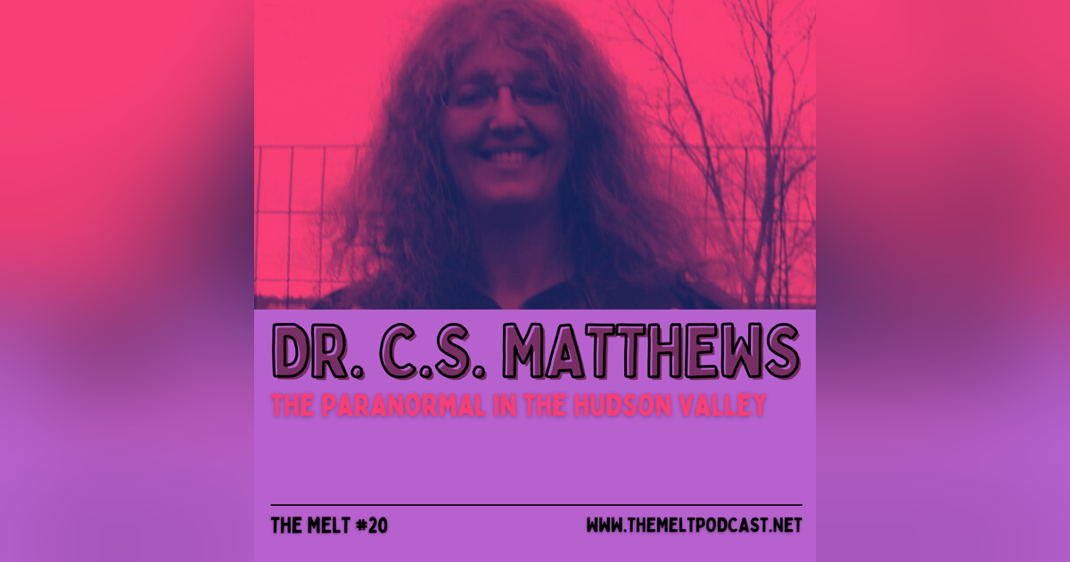 Dr. C.S. Matthews | The Paranormal in the Hudson Valley Dr. C.S. Matthews | The Paranormal in the Hudson Valley