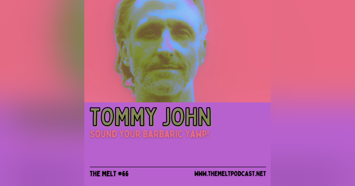 Tommy John | Sound Your Barbaric Yawp! Tommy John | Sound Your Barbaric Yawp!