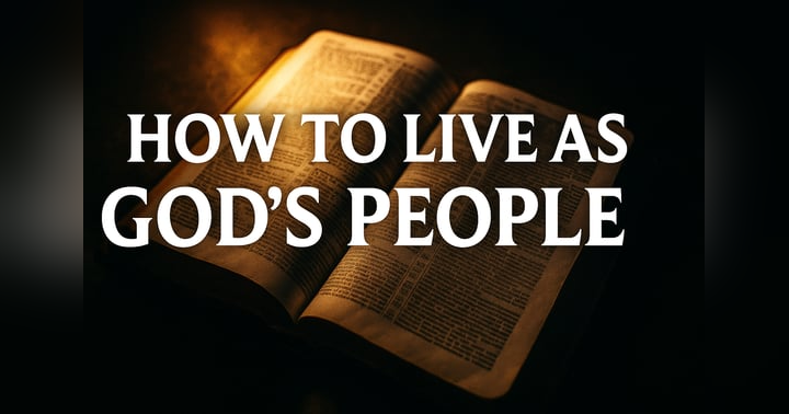 image for How to Live as God’s People