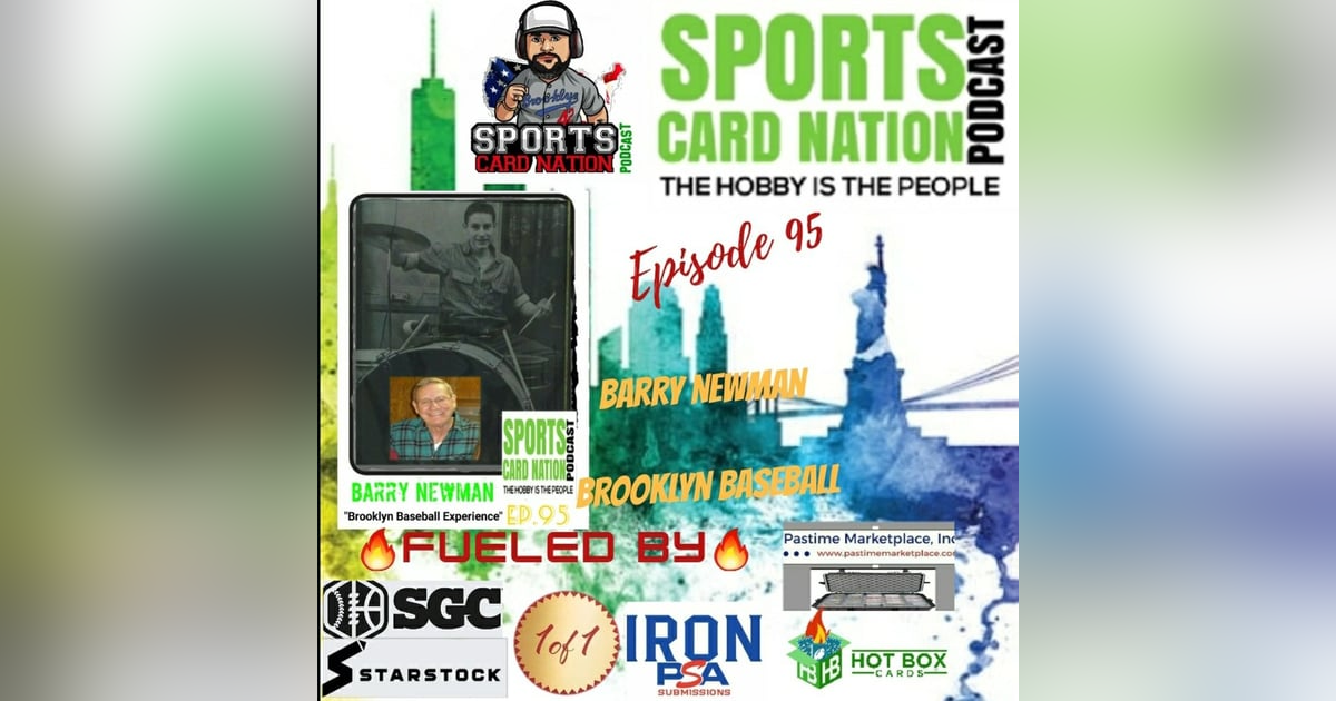 Ep.95 w/Barry Newman "Brooklyn Baseball Experience" Ep.95 w/Barry Newman "Brooklyn Baseball Experience"