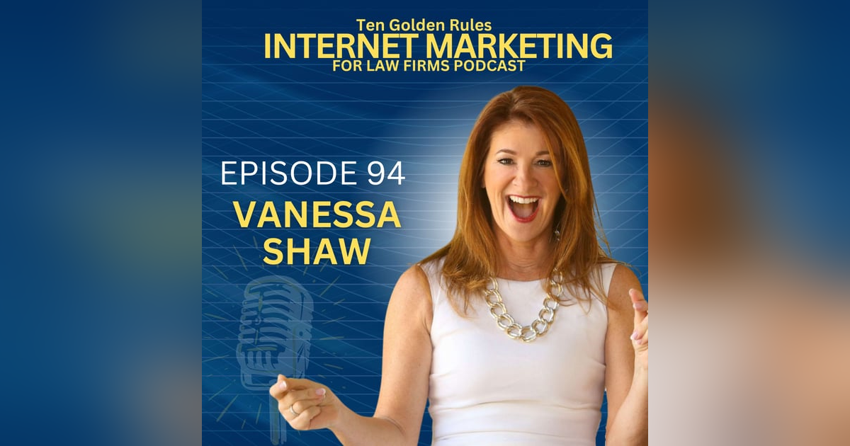 EP094: From UN Refugee Camps to Law Firms: Vanessa Shaw’s Unique Empowerment for Women in The Legal Profession EP094: From UN Refugee Camps to Law Firms: Vanessa Shaw’s Unique Empowerment for Women in The Legal Profession