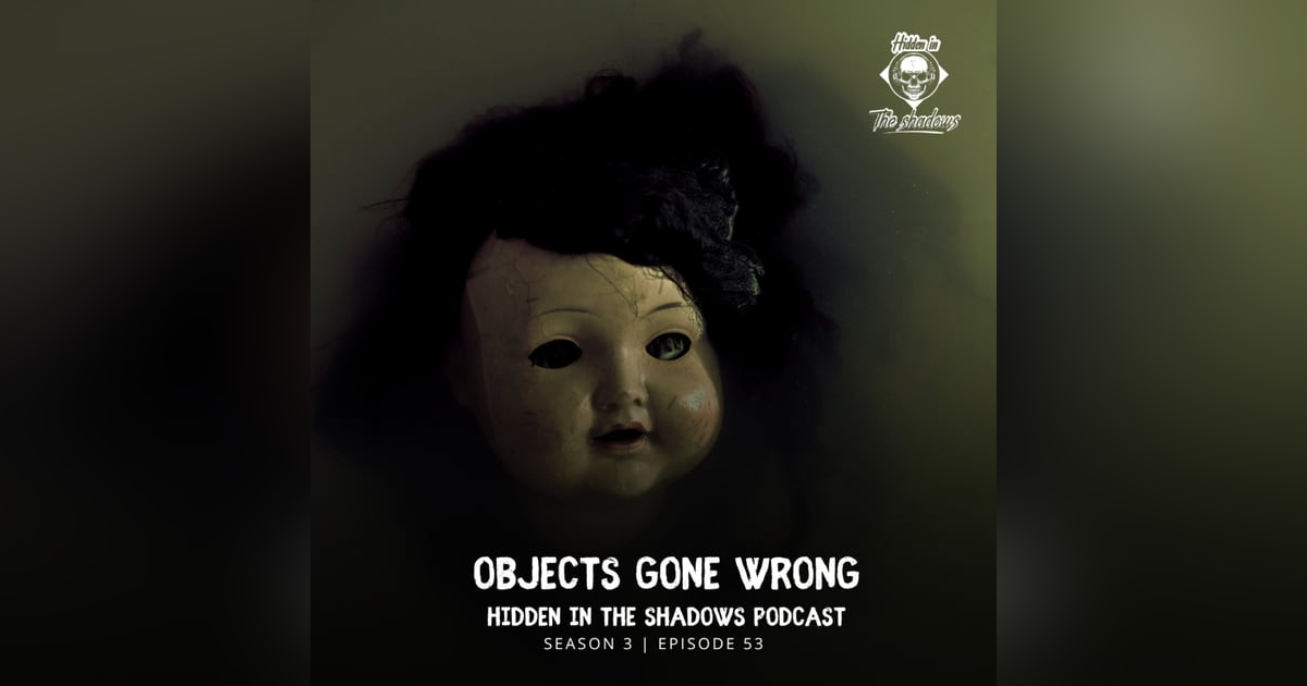Objects Gone Wrong Objects Gone Wrong