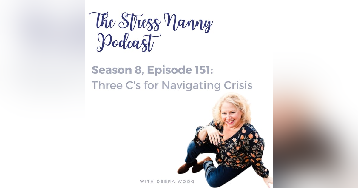 Three C's for Navigating Crisis Three C's for Navigating Crisis