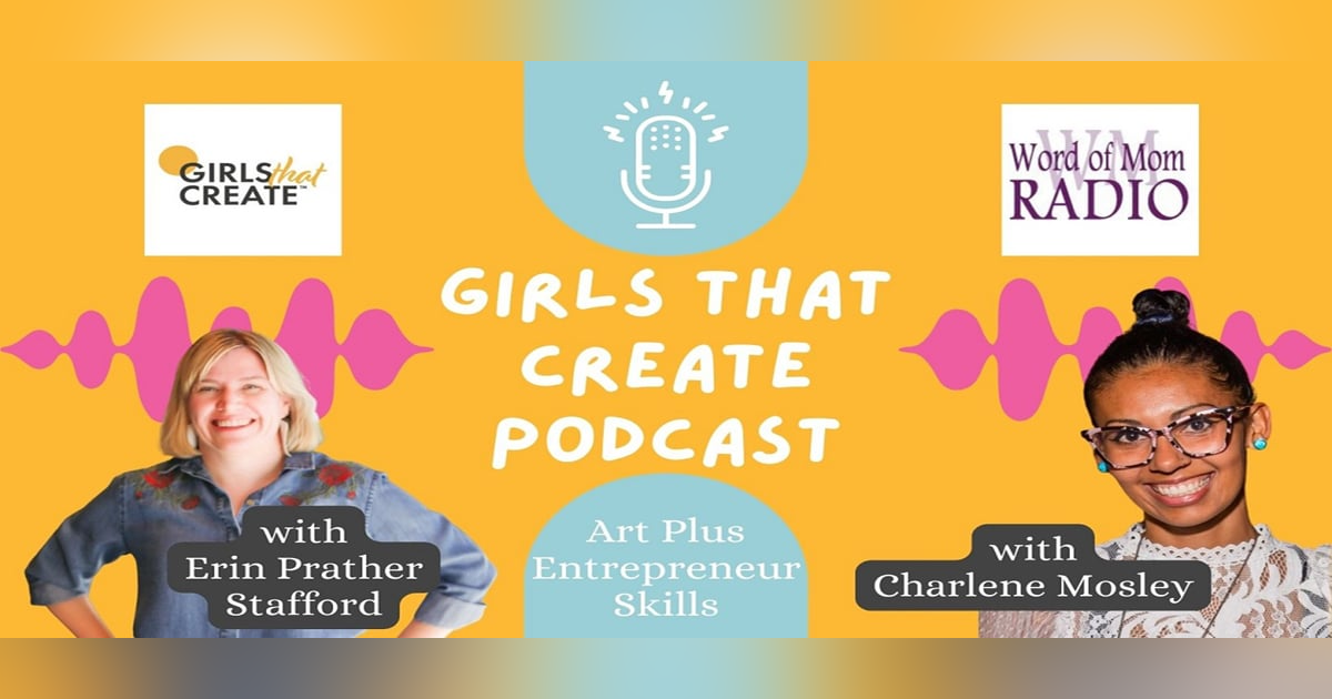 Charlene Mosley with Erin Prather Stafford on The Girls That Create Podcast Charlene Mosley with Erin Prather Stafford on The Girls That Create Podcast