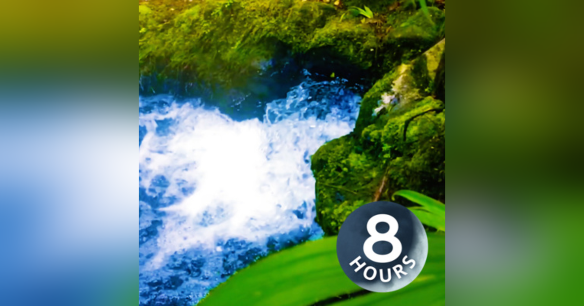 Stream Sounds White Noise for Sleeping, Studying, Relaxation or Focus 8 Hours Stream Sounds White Noise for Sleeping, Studying, Relaxation or Focus 8 Hours