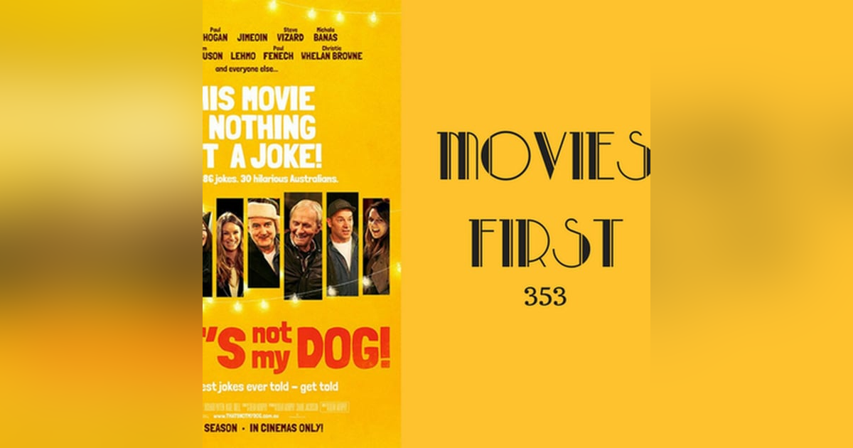 353: That's Not My Dog - Movies First with Alex First 353: That's Not My Dog - Movies First with Alex First