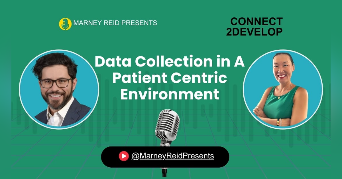 Data in the Patient Centric Healthcare World - What to Collect and How to Present it with Scott Laster and Marney Reid Data in the Patient Centric Healthcare World - What to Collect and How to Present it with Scott Laster and Marney Reid