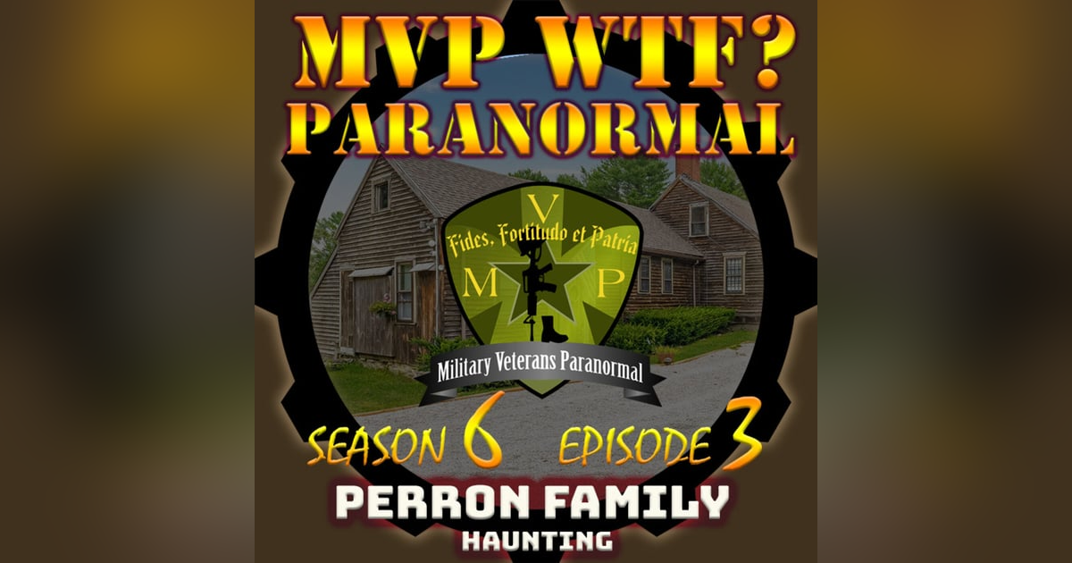 The Conjuring House: AKA Perron Family Haunting - S6 E3 The Conjuring House: AKA Perron Family Haunting - S6 E3
