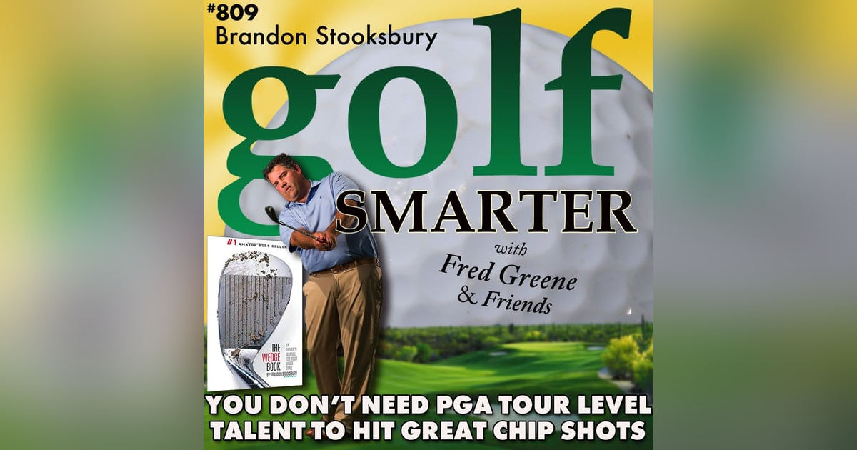 You Don’t Need to Be a PGA Tour Level Talent To Hit Effective Chip Shots with Brandon Stooksbury You Don’t Need to Be a PGA Tour Level Talent To Hit Effective Chip Shots with Brandon Stooksbury