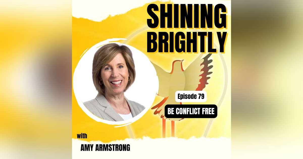 BE CONFLICT FREE With Amy Armstrong BE CONFLICT FREE With Amy Armstrong