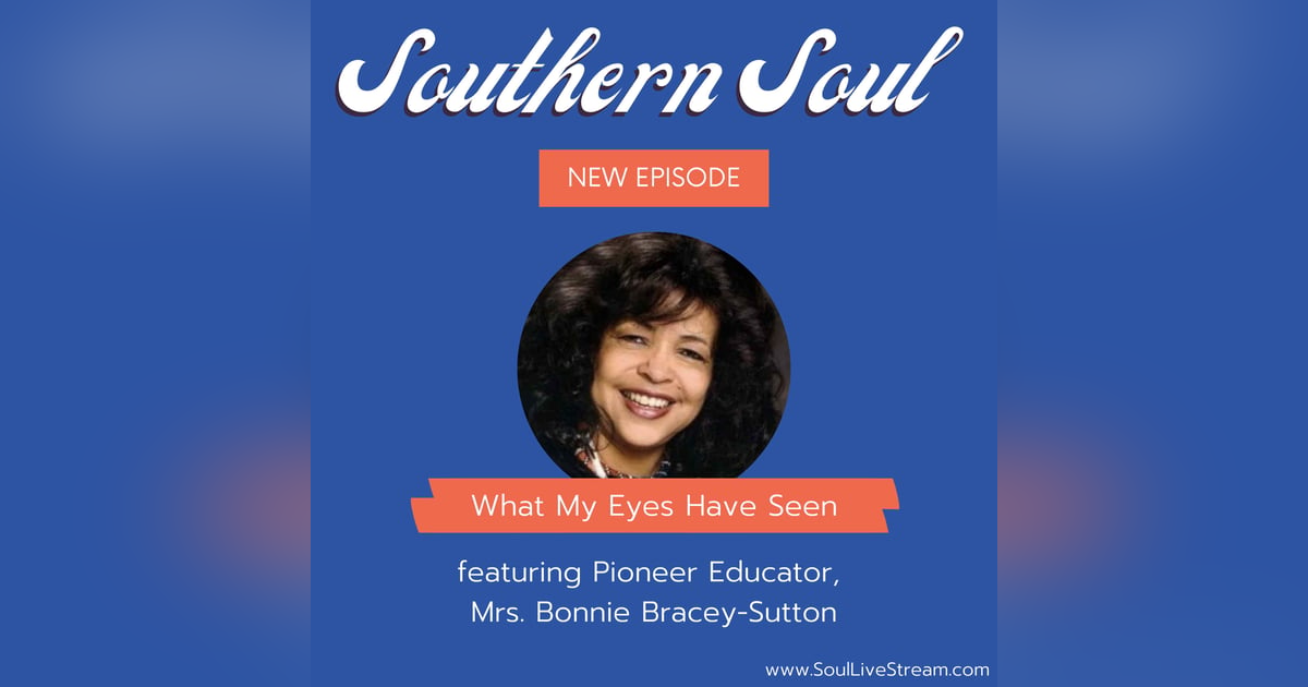 What My Eyes Have Seen featuring Pioneer Educator, Mrs. Bonnie Bracey-Sutton What My Eyes Have Seen featuring Pioneer Educator, Mrs. Bonnie Bracey-Sutton