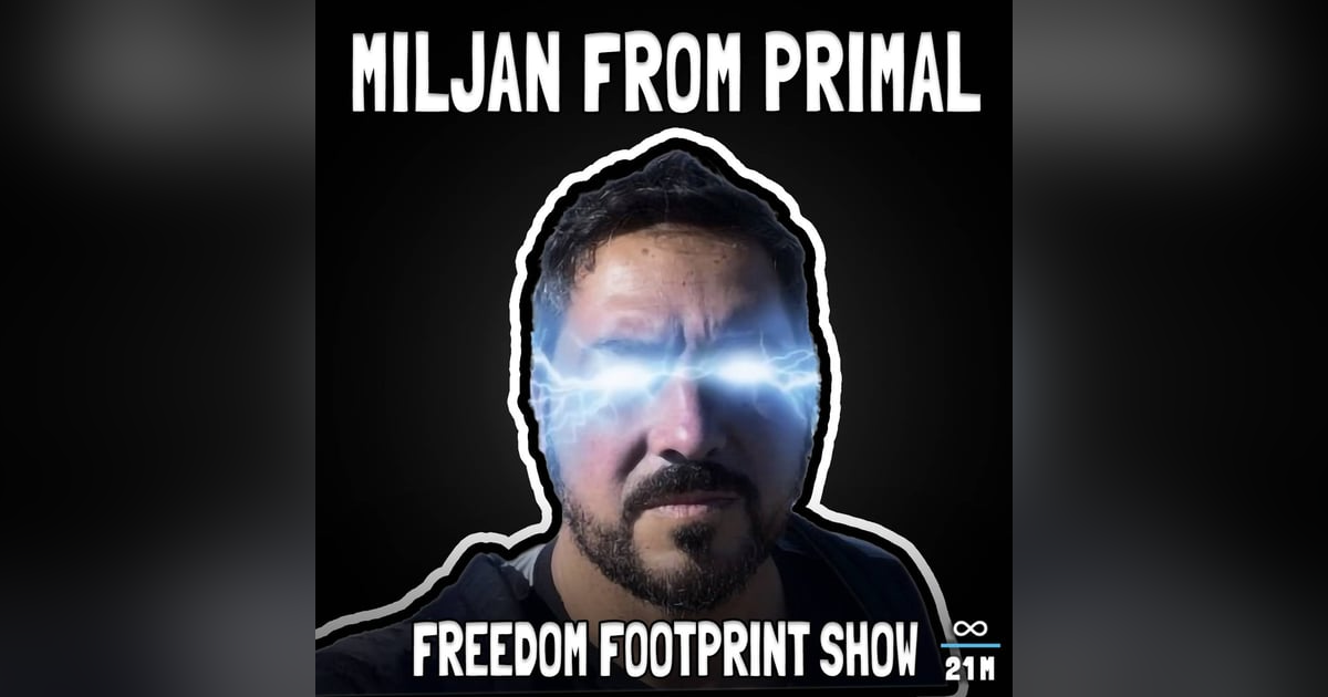 Nostr Deep Dive with Miljan from Primal - FFS #111 Nostr Deep Dive with Miljan from Primal - FFS #111