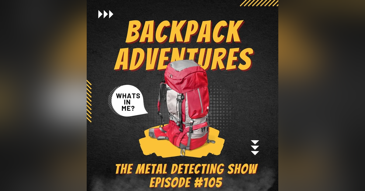What I pack in my Metal Detecting Backpack What I pack in my Metal Detecting Backpack