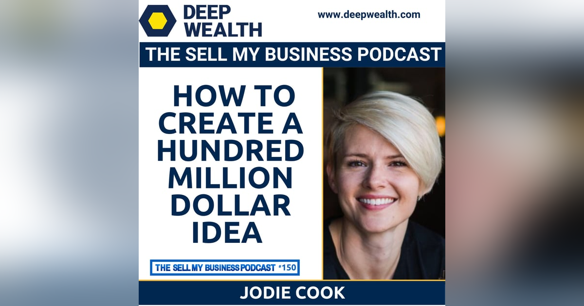 Jodie Cook On How To Create A Hundred Million Dollar Idea (#150) Jodie Cook On How To Create A Hundred Million Dollar Idea (#150)