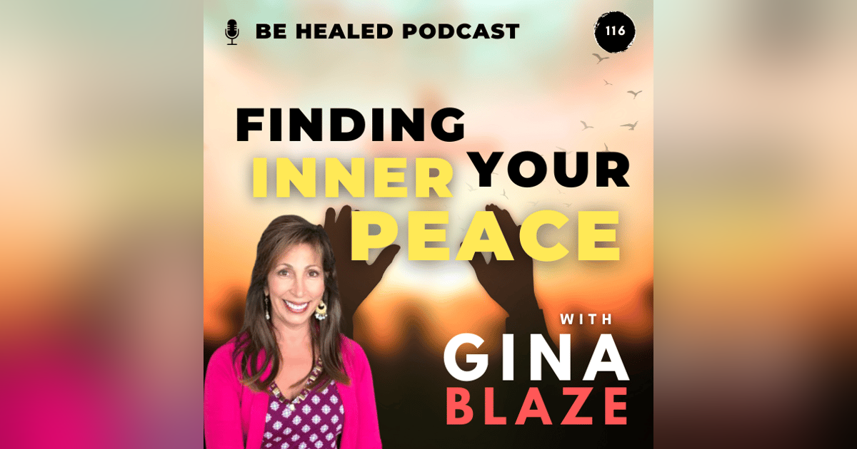 Finding Your Inner Peace (Episode 116) Finding Your Inner Peace (Episode 116)