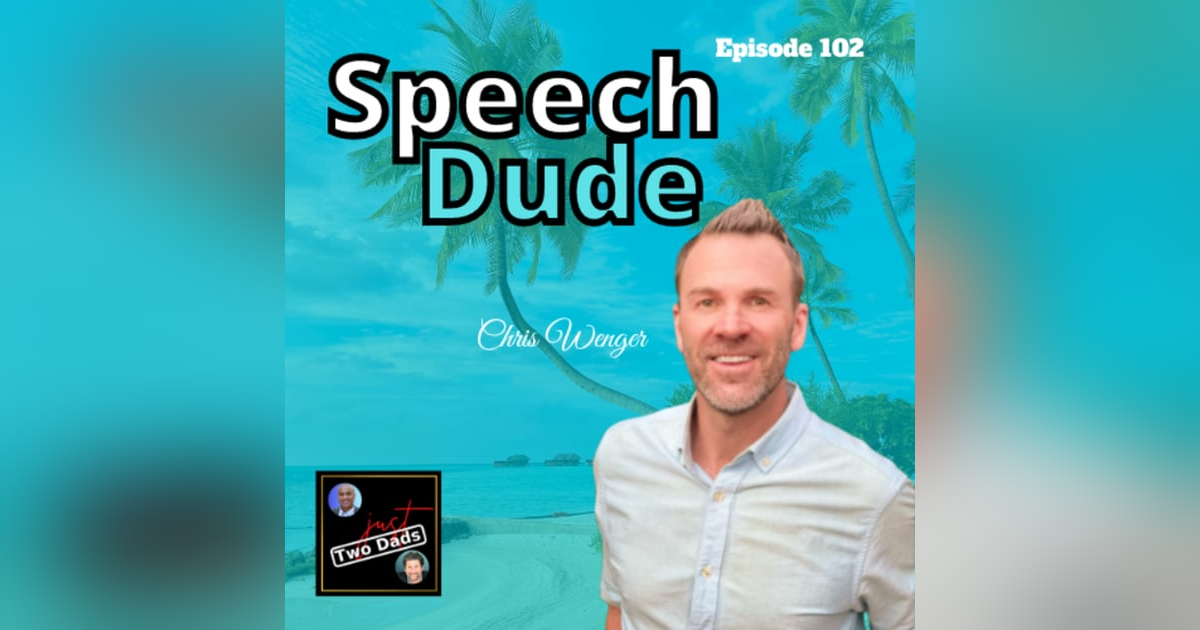 Episode 102: Chris Wenger - Speech Dude Episode 102: Chris Wenger - Speech Dude