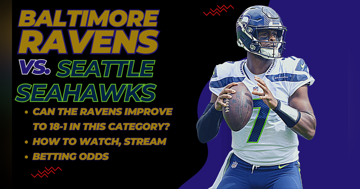 Baltimore Ravens vs. Seattle Seahawks: Will Lamar Jackson Improve to 18-1 In This Category? | How to Watch | Betting Odds Baltimore Ravens vs. Seattle Seahawks: Will Lamar Jackson Improve to 18-1 In This Category? | How to Watch | Betting Odds