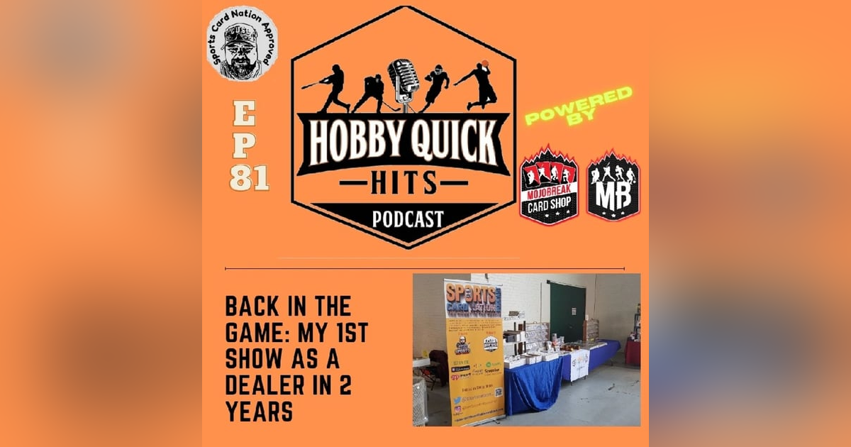 Hobby Quick Hits Ep.81 Back on the show circuit Hobby Quick Hits Ep.81 Back on the show circuit
