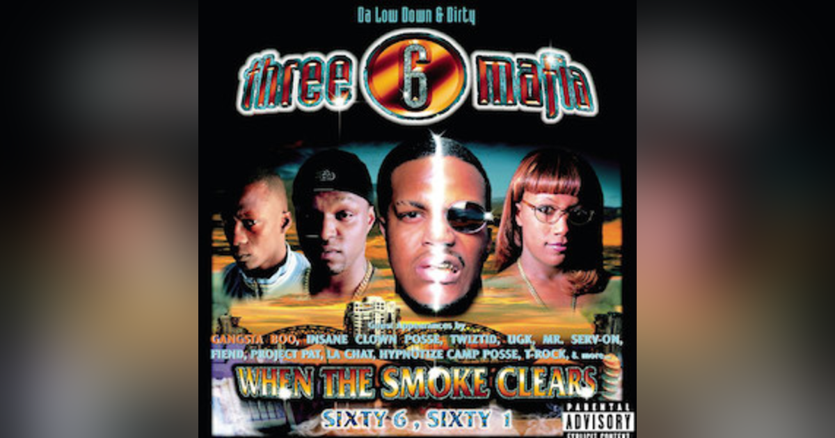 Ep. 32: Three 6 Mafia-When The Smoke Clears; Sixty 6 Sixty 1. A Step From Out The Underground Ep. 32: Three 6 Mafia-When The Smoke Clears; Sixty 6 Sixty 1. A Step From Out The Underground
