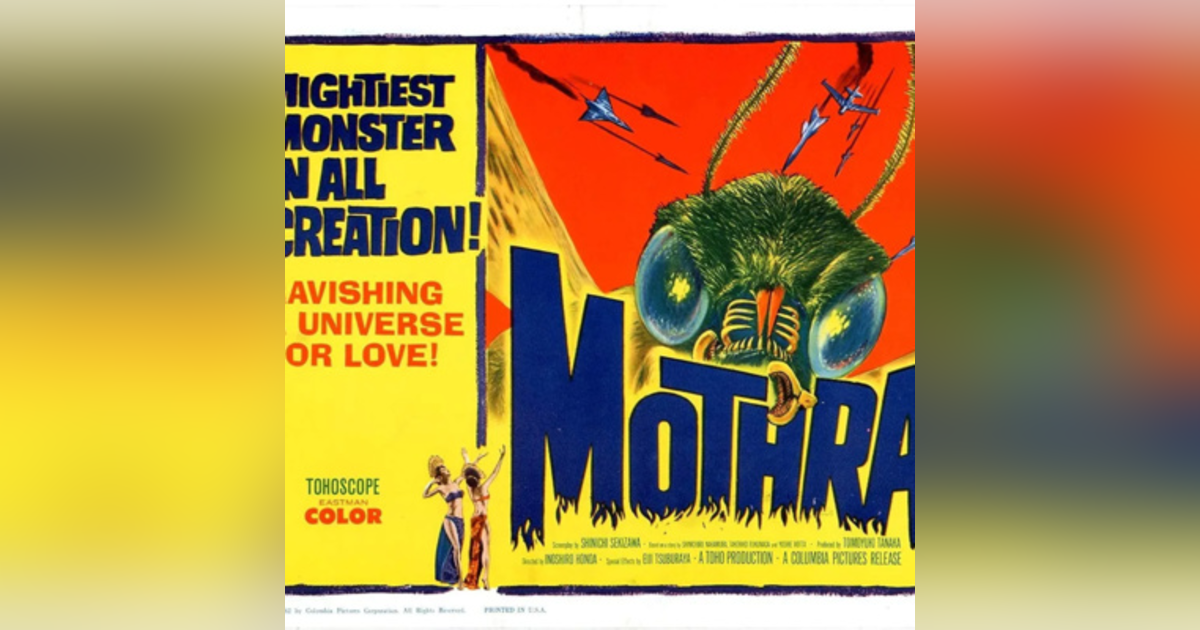 Episode 31: Mothra (1961) Episode 31: Mothra (1961)