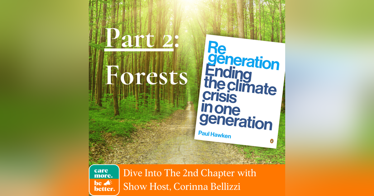 Regeneration Part 2: Forests And Their Role In Climate Change Regeneration Part 2: Forests And Their Role In Climate Change
