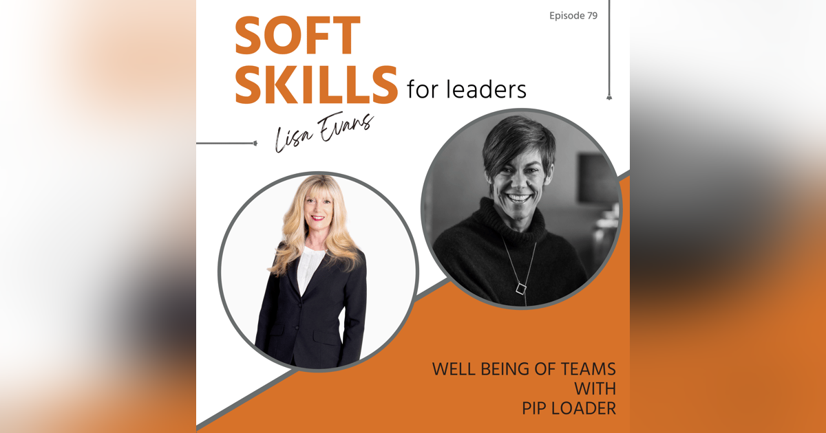 079: Well Being of Teams with Pip Loader 079: Well Being of Teams with Pip Loader