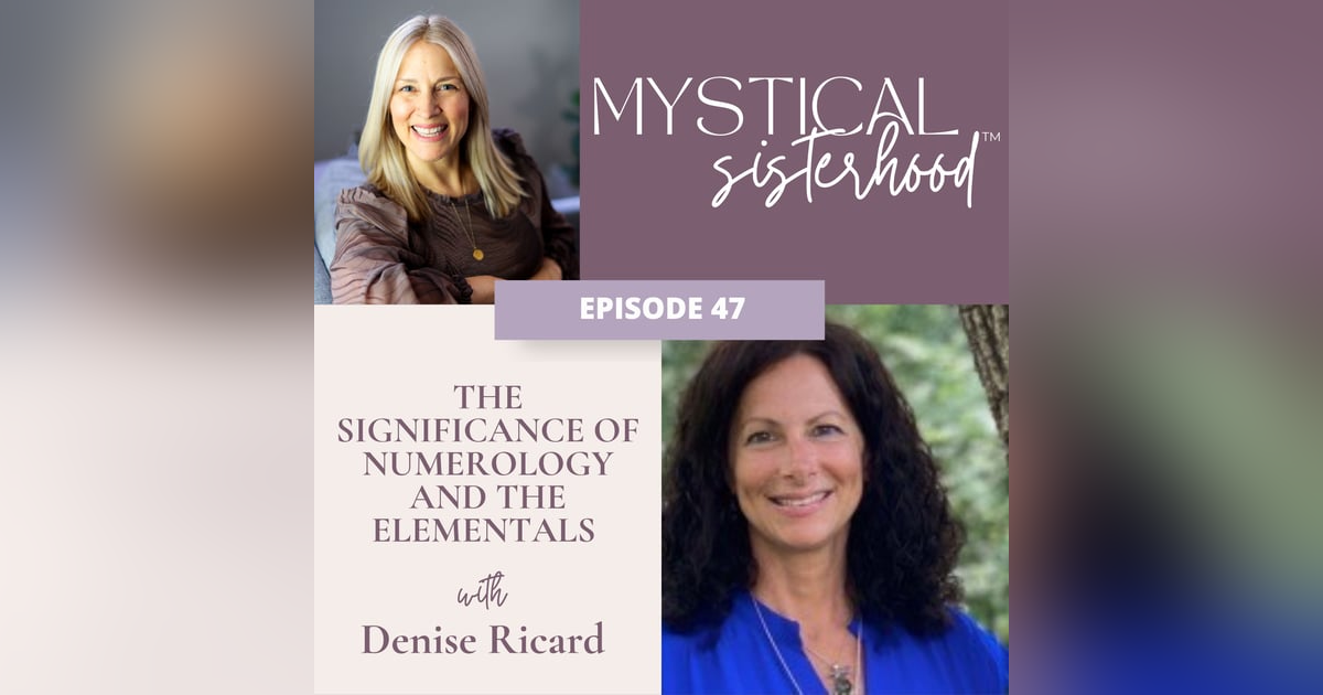 The Significance Of Numerology And The Elementals With Denise Ricard The Significance Of Numerology And The Elementals With Denise Ricard