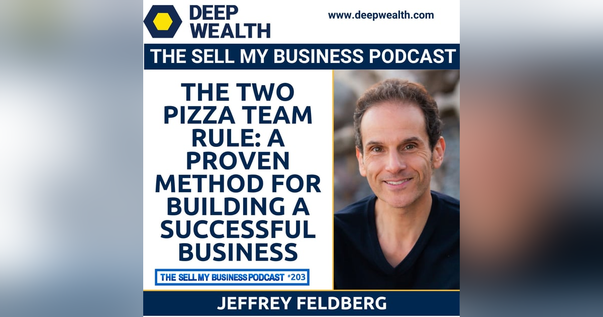 The Two Pizza Team Rule: A Proven Method for Building a Successful Business (#203) The Two Pizza Team Rule: A Proven Method for Building a Successful Business (#203)