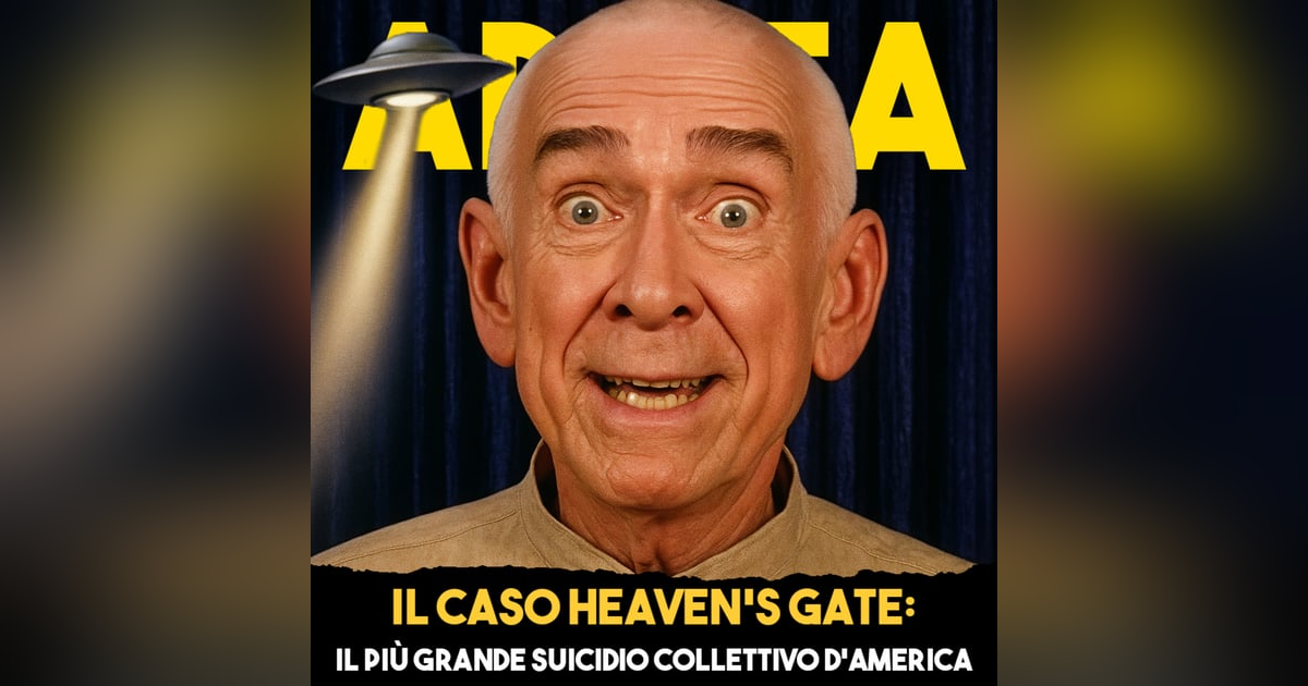 Il Caso Heaven's Gate: il più grande Sui***io Collettivo d'America - Ep. 34 Il Caso Heaven's Gate: il più grande Sui***io Collettivo d'America - Ep. 34