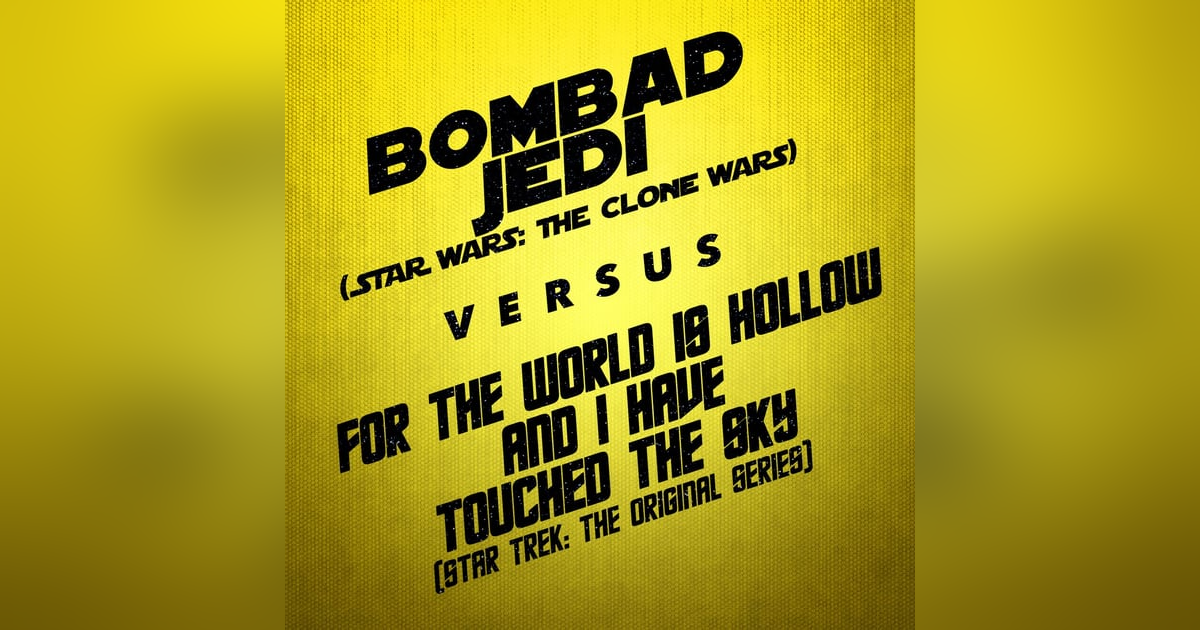 Bombad Jedi vs. For the World is Hollow and I Have Touched the Sky (with Guest Patrick Cotnoir) Bombad Jedi vs. For the World is Hollow and I Have Touched the Sky (with Guest Patrick Cotnoir)